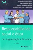 Responsabilidade Social e Ética Org.saúde 02Ed/16 - FGV