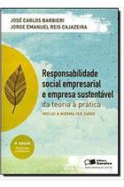 Responsabilidade Social, Empresarial e Empresa Sustentável - 2ª Ed - José Carlos Barbieri / Jorge Emanuel Reis Cajazeir - Saraiva