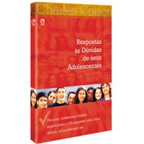 Respostas ás Dúvidas de seus Adolescentes, Charles Colson - CPAD