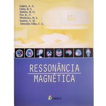 Ressonância magnética radiologia moderna com imagens - EDITORA CORPUS Ressonância magnética radiologia moderna com imagens - EDITORA CORPUS
