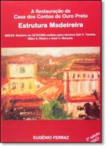 Restauração Da Casa Dos Contos De Ouro Preto, A Restauração Da Casa Dos Contos De Ouro Preto, A