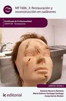 Restauración y reconstrucción en cadáveres. SANP0108 - Tanatopraxia Restauración y reconstrucción en cadáveres. SANP0108 - Tanatopraxia