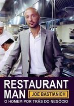 Restaurant Man - o Homem Por Trás Do Negócio