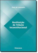 Restituição de Tributo Inconstitucional - NOESES Restituição de Tributo Inconstitucional - NOESES
