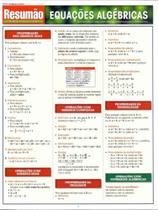 Resumão Exatas 20 - Equações Algébricas - RESUMAO Resumão Exatas 20 - Equações Algébricas - RESUMAO