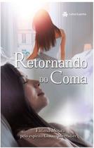 Retornando do Coma 1 ed