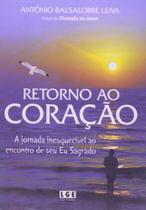 Retorno Ao Coração-A Jornada Inesquecível Ao Encontro de Seu Eu Sagrado - Lge-Ler