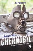 Retorno de Chernobyl: diário de um homem irado - E REALIZACOES