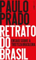 Retrato do Brasil: ensaio sobre a tristeza brasileira - L&PM Retrato do Brasil: ensaio sobre a tristeza brasileira - L&PM