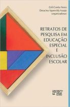 Retratos de pesquisa em educação especial e inclusão escolar Retratos de pesquisa em educação especial e inclusão escolar