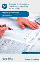 Retribuciones salariales, cotización y recaudación. ADGD0208 - Gestión integrada de recursos humanos - IC Editorial Retribuciones salariales, cotización y recaudación. ADGD0208 - Gestión integrada de recursos humanos - IC Editorial