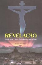Revelacao porque deixei a igreja catolica e nao tenho religiao - EDITORA PAULINIA