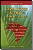 Revelações Inéditas Da História Do Brasil Revelações Inéditas Da História Do Brasil