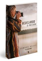 Revelando o passado l Romance l Sâmada Hesse Revelando o passado l Romance l Sâmada Hesse