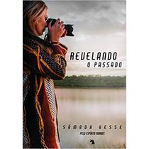 Revelando o passado - VIDA E CONSCIENCIA Revelando o passado - VIDA E CONSCIENCIA