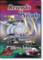 Revendo o Século Xx: Geopolítica - AB EDITORA