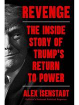 Revenge - the inside story of trumps return to power - export edition