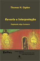 Reverie e interpretação Reverie e interpretação