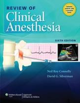 Review of clinical anesthesia - LIPPINCOTT WILLIAMS & WILKINS Review of clinical anesthesia - LIPPINCOTT WILLIAMS & WILKINS