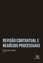 Revisão Contratual e Negócios Processuais - 01Ed/19 - ALMEDINA Revisão Contratual e Negócios Processuais - 01Ed/19 - ALMEDINA