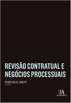 Revisao contratual e negocios processuais