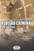 Revisao criminal - pro societate - BH EDITORA