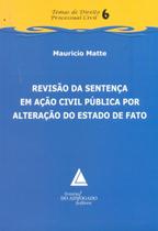 Revisão da Sentença em Ação Civil Pública por Alteração do Estado de Fato - Livraria do Advogado