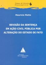 Revisao Da Sentenca Em Acao Civil Publica Por Alteracao - Livraria do Advogado
