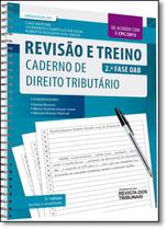Revisão e Treino 2ª Fase OAB - Caderno de Direito Tributário - 2ª Edição - RT - Revista dos Tribunais