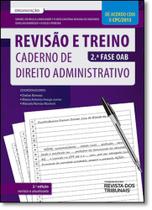Revisão e Treino: Caderno de Direito Administrativo - 2.ª Fase Oab