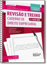 Revisão e Treino: Caderno de Direito Empresarial - 2ª Fase Oab