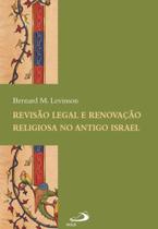 Revisão legal e renovação religiosa no Antigo Israel - PAULUS Revisão legal e renovação religiosa no Antigo Israel - PAULUS