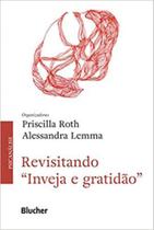 Revisitando "inveja e gratidão" - EDGARD BLUCHER