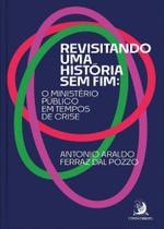 Revisitando Uma História Sem Fim - O Ministério Público Em Tempos De Crise - ContraCorrente