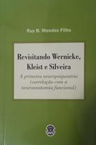 Revisitando Wernicke, Kleist e Silveira