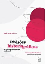 Revisões Historiográficas - Arquitetura Moderna No Brasil Revisões Historiográficas - Arquitetura Moderna No Brasil