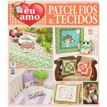 Revista Artesanato Bordados Eu Amo Patch Fios e Tecidos