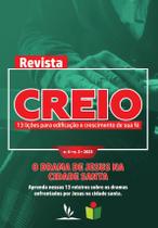Revista Creio - Ano 4, Volume 3 - O Drama de Jesus na Cidade Santa Revista Creio - Ano 4, Volume 3 - O Drama de Jesus na Cidade Santa
