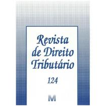 Revista de Direito Tributario Vol.124 Revista de Direito Tributario Vol.124