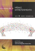 Revista de mídia e entretenimento - janeiro - dezembro 2016 - vol. 3