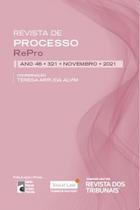 Revista de processo vol 321 nov 2021 etq - Editora Revista dos Tribunais