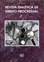 Revista Dialética de Direito Processual - Volume 60 Revista Dialética de Direito Processual - Volume 60