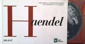Revista e CD - Haendel: Grandes Compositores Da Música Clássica"Resumo: Mestria barroca de Haendel. Peças sacras, corais, óperas