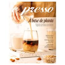 Revista Espresso - A Base de Planta - Edição 83