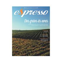 Revista Espresso - Dos Grãos ás Uvas - Edição 87 Revista Espresso - Dos Grãos ás Uvas - Edição 87