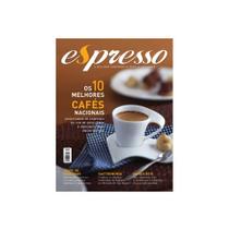 Revista Espresso - Os 10 Melhores Cafés Nacionais - Edição 27