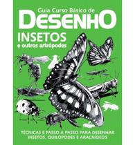 Revista Guia Curso Básico de Desenho Insetos e Outros Artrópodes Revista Guia Curso Básico de Desenho Insetos e Outros Artrópodes