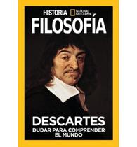 Revista National Geographic História: Filosofía Descartes Revista National Geographic História: Filosofía Descartes