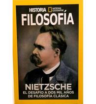 Revista National Geographic História: Filosofía Nietzsche Revista National Geographic História: Filosofía Nietzsche