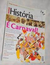 Revista nossa historia ano 2 n 16 Como nasceu a festa e carnaval Revista nossa historia ano 2 n 16 Como nasceu a festa e carnaval